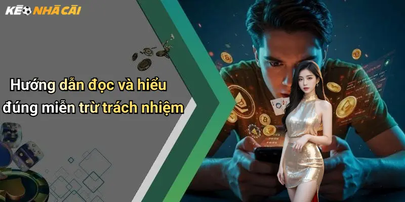 Hướng dẫn đọc và hiểu đúng miễn trừ trách nhiệm