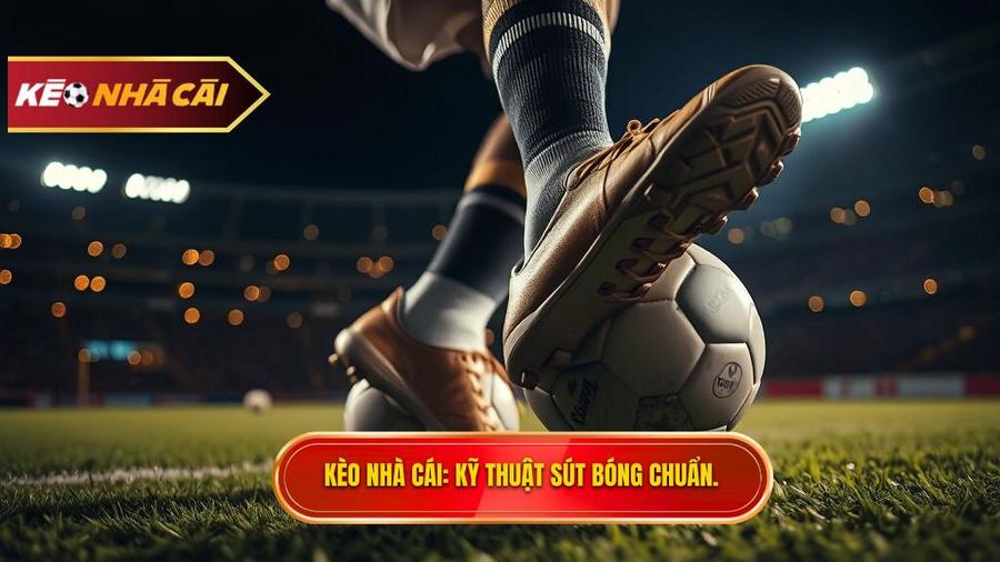 kỹ thuật sút bóng bằng lòng bàn chân phải