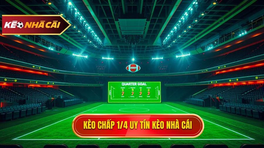 Kèo chấp 1/4 (0.25)