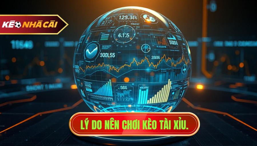 3. Lý do nên chơi kèo Tài Xỉu.